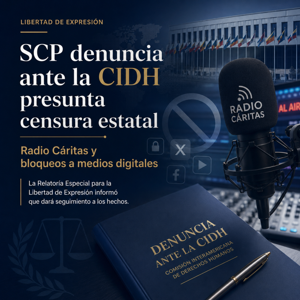 SCP denuncia ante la CIDH presunta censura estatal contra Radio Cáritas y bloqueos a medios digitales.